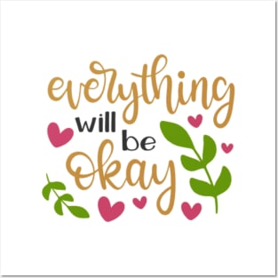 Everything will be ok Posters and Art